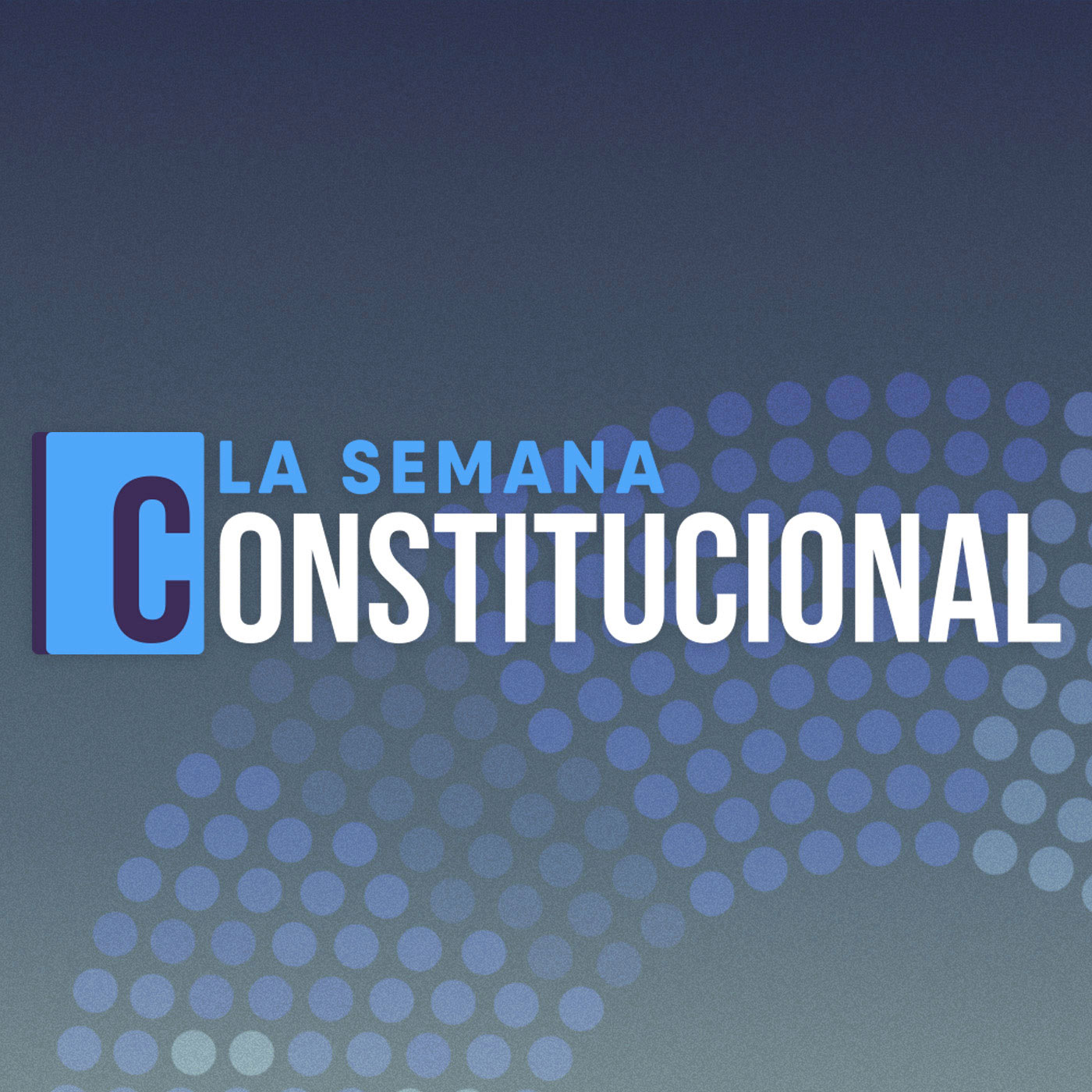 Radio Duna | La Semana Constitucional